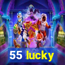 55 lucky